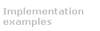 Implementation examples